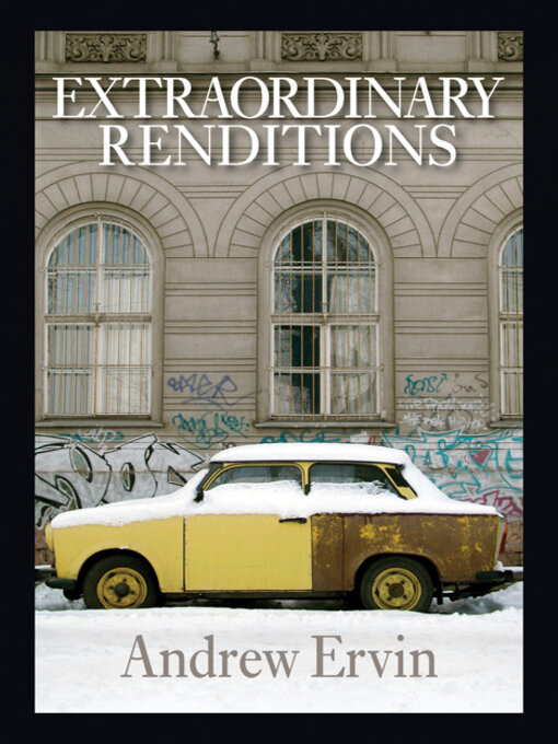 Title details for Extraordinary Renditions by Andrew Ervin - Wait list